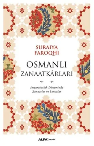 Osmanlı Zanaatkarları; İmparatorluk Döneminde Zanaatlar ve Loncalar