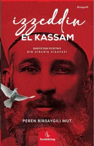 İzzeddin El Kassam; Suriye’den Filistin’e Bir Direniş Öyküsü