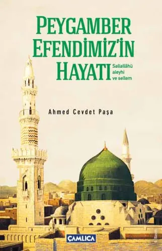 Peygamber Efendimizin Hayatı | Ahmed Cevdet Paşa  -  Ciltli Sert Kapak