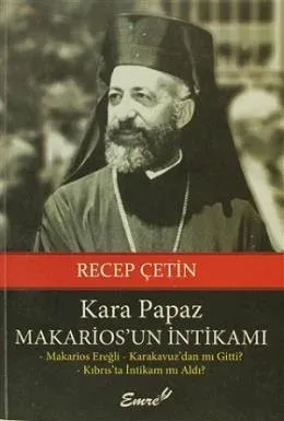 Kara Papaz Makarios’un İntikamı