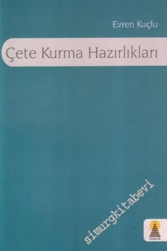 Çete Kurma Hazırlıkları -