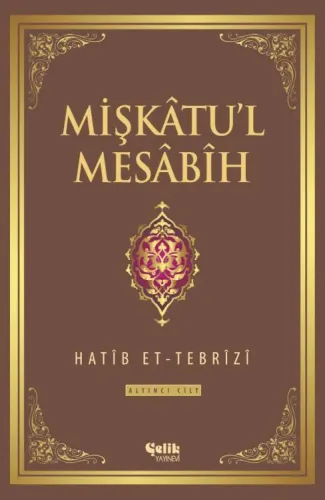 Mişkatul Mesabih 6.Cilt