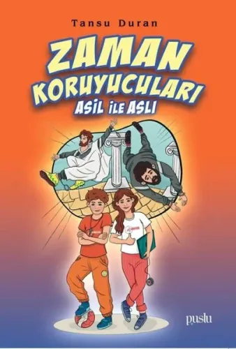 Zaman Koruyucuları ;Asil ile Aslı