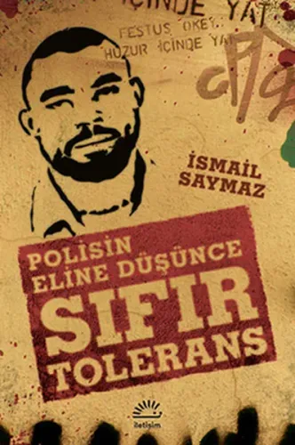Sıfır Tolerans; (Polisin Eline Düşünce)