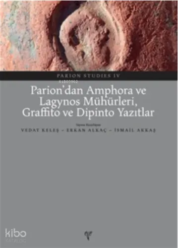 Parion'dan Amphora ve Lagynos Mühürleri, Graffito ve Dipinto Yazıtlar