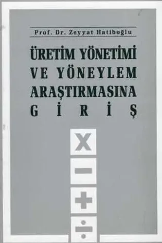 Üretim Yönetimi ve Yöneylem Araştırmasına Giriş
