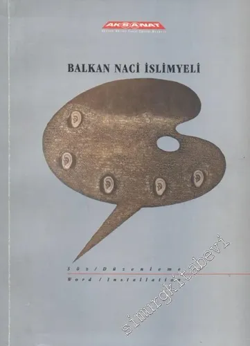 Balkan Naci İslimyeli: Söz / Düzenleme