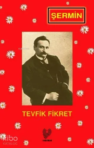 Şermin; Osmanlı Türkçesi aslı ile birlikte, sözlükçeli