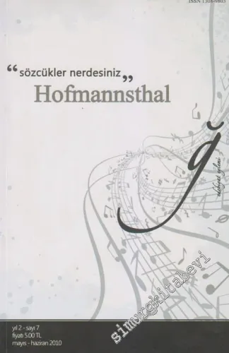 Yumuşak G Dergisi: Hofmannsthal: “Sözcükler Nerdesiniz”, Dosya: Yeryüzünden Bir Varis, Soru (Frage), Hoş Saat, Canticum, Canticorum, Küçük Bir Viyana Kitabından, Edgar'a Mektup - 7    2  Mayıs - Haziran