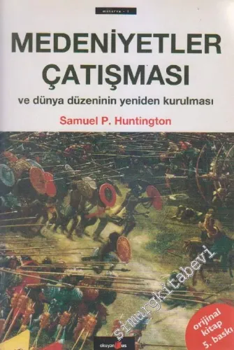 Medeniyetler Çatışması ve Dünya Düzeninin Yeniden Kurulması -