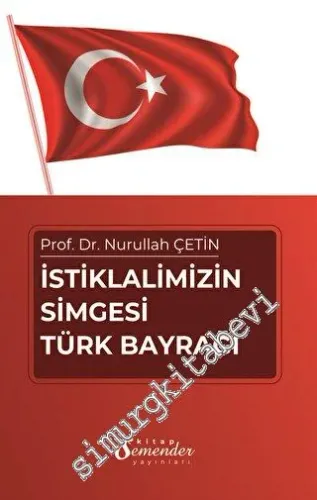 İstiklalimizin Simgesi Türk Bayrağı -         2023
