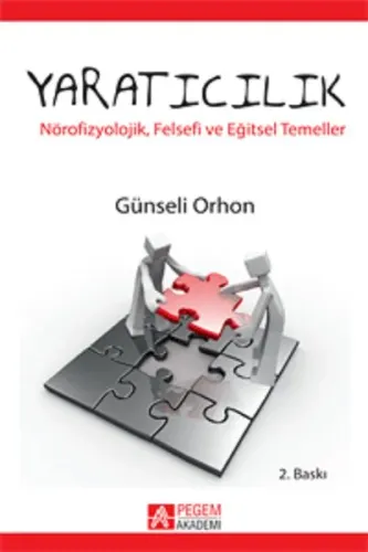 Yaratıcılık; Nörofizyolojik, Felsefi ve Eğitsel Temeller