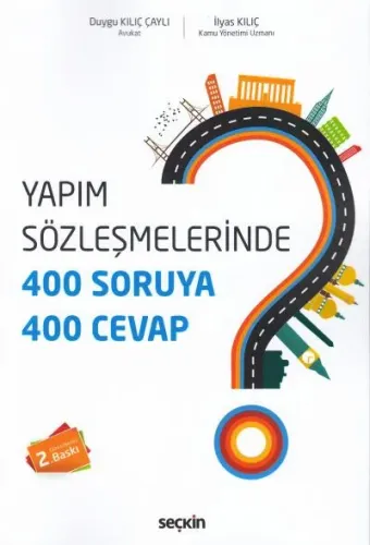 Yapım Sözleşmelerinde 400 Soruya 400 Cevap