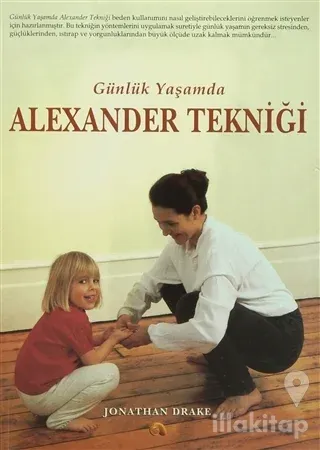 Günlük Yaşamda Alexander Tekniği