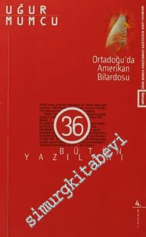 Ortadoğu'da Amerikan Bilardosu: 1 Ocak - 16 Mayıs 1991 Yazıları -        1997