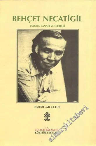 Behçet Necatigil: Hayatı, Sanatı ve Eserleri -        1997