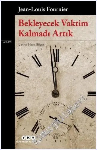 Bekleyecek Vaktim Kalmadı Artık  -         2025