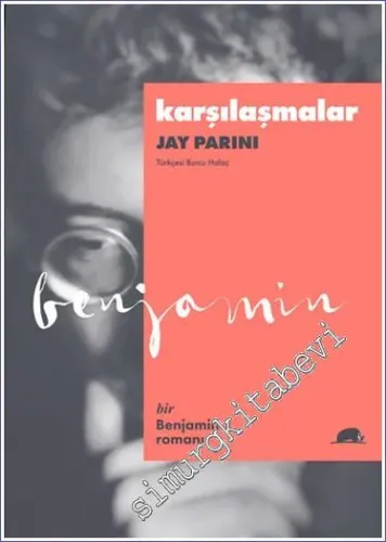 Karşılaşmalar - Bir Benjamin Romanı -         2019