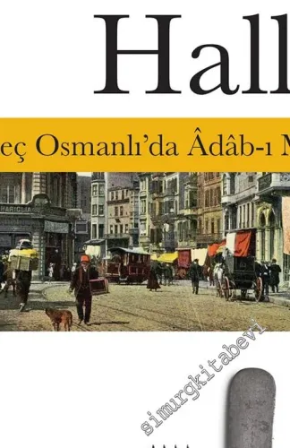 Alafranga Halleri: Geç Osmanlı'da Adab-ı Muaşeret - 2023