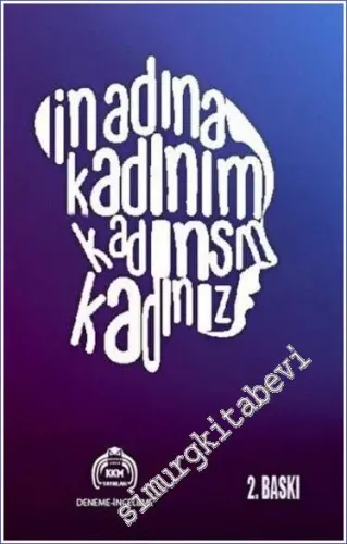 İnadına Kadınım Kadınsın Kadınız -         2022