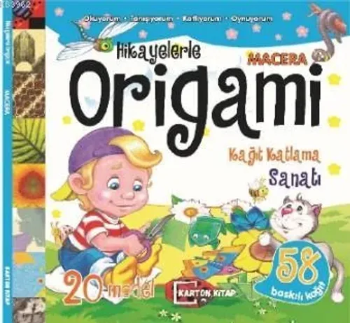 Hikayelerle Origami - Macera; Oku Katla Oyna