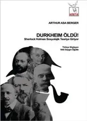 Durkheim Öldü!; Sherlock Holmes Sosyolojik Teoriye Giriyor