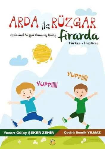 Arda ile Rüzgar Firarda;Arda and Rüzgar Running Away