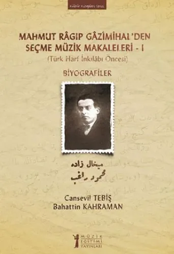 Mahmut Ragıp Gazimihal’den Seçme Müzik Makaleleri - 1