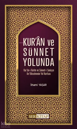 Kur'an ve Sünnet Yolunda