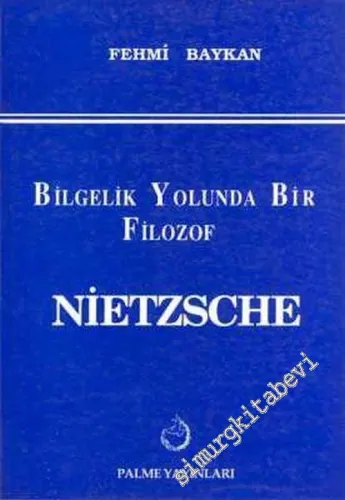 Bilgelik Yolunda Bir Filozof Nietzsche -        1989