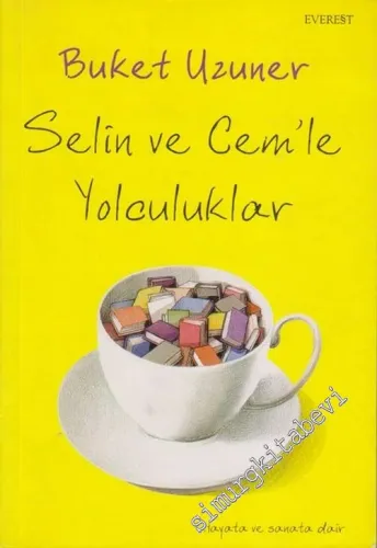 Selin ve Cem'le Yolculuklar: Hayata ve Sanata Dair -         2008