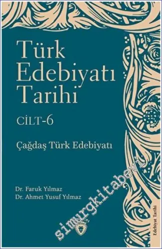 Türk Edebiyatı Tarihi Cilt 6: Çağdaş Türk Edebiyatı -         2023