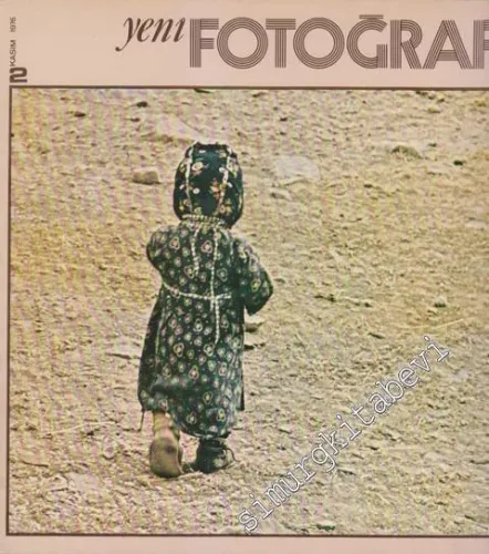 Yeni Fotoğraf Aylık Fotoğraf Sanatı ve Mesleği Dergisi  - Sayı: 2      Kasım