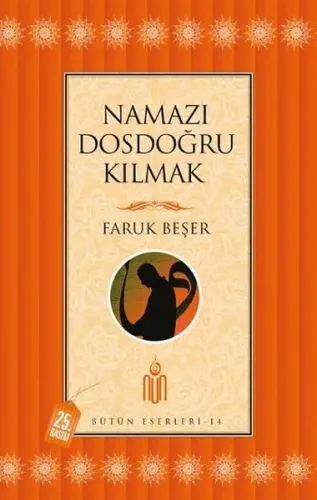 Namazı Dosdoğru Kılmak; Bütün Eserleri 14