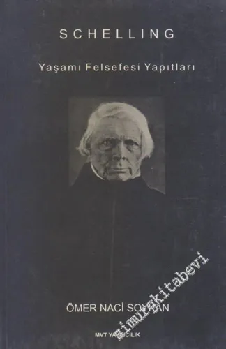 Schelling: Yaşamı, Felsefesi, Yapıtları -        2006