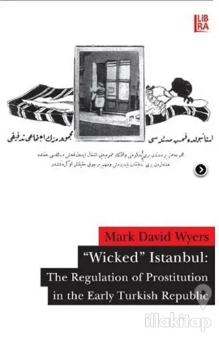 'Wicked' Istanbul: The Regulation of  Prostitution in the Early Turkish Republic