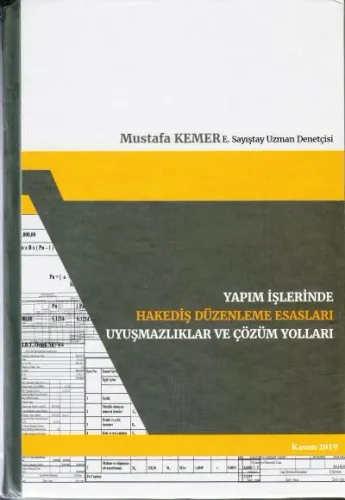 Yapım İşlerinde Hakediş Düzenleme Esasları Uyuşmazlıklar ve Çözüm Yolları