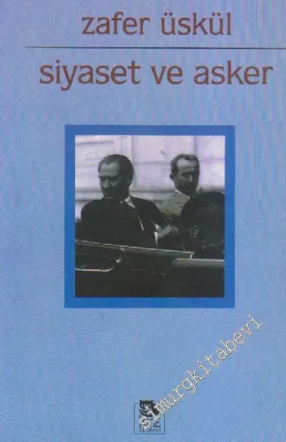 Siyaset ve Asker: Cumhuriyet Döneminde Sıkıyönetim Uygulamaları -         1997