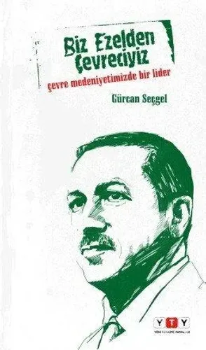 Biz Ezelden Çevreciyiz