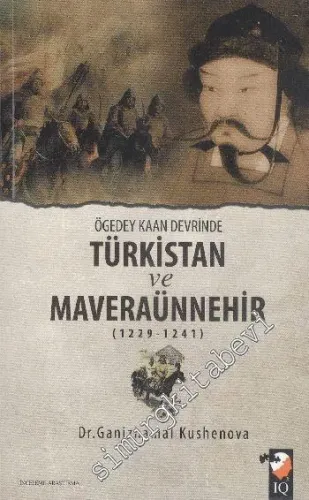 Ögedey Kaan Devrinde Türkistan ve Maveraünnehir (1229-1241) -         2013