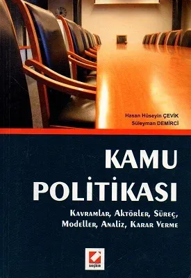 Kamu Politikası Kavramlar Aktörler Süreç Modeller Analiz Karar Verme
