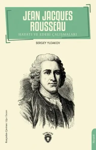 Jean Jacques Rousseau;Hayatı ve Edebi Çalışmaları