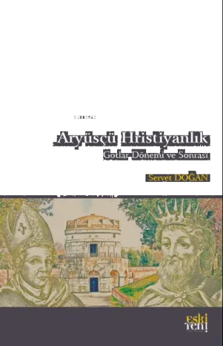 Aryüsçü Hristiyanlık Gotlar Dönemi ve Sonrası