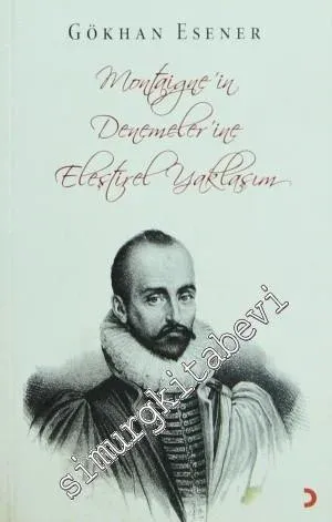 Montaigne'in Denemeler'ine Eleştirel Yaklaşım -