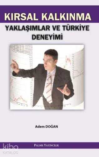 Kırsal Kalkınma Yaklaşımlar ve Türkiye Deneyimi