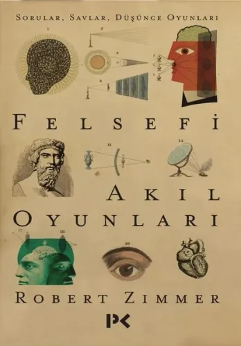 Felsefi Akıl Oyunları; Sorular , Savlar , Düşünce Oyunları