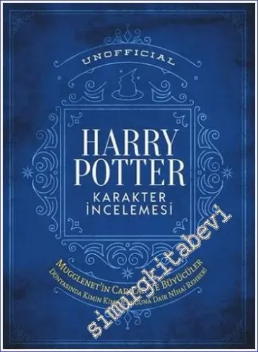 Unofficial Harry Potter Karakter İncelemesi Mugglenet'in Cadılar ve Büyücüler Dünyasında Kimin Kim Olduğuna Dair Nihai Rehberi -        2023