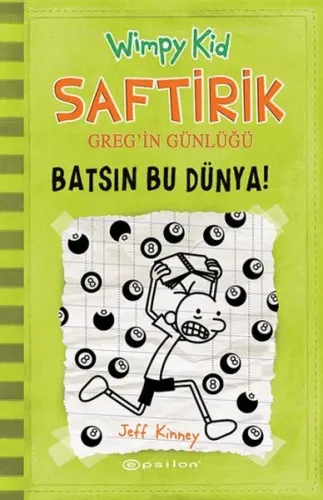 Saftirik Greg'in Günlüğü 8 - Batsın Bu Dünya! (Ciltli)