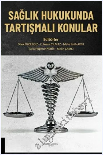 Sağlık Hukukunda Tartışmalı Konular -        2022