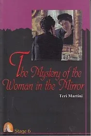 STAGE 6 THE MYSTERY OF THE WOMAN İN THE MİRROR